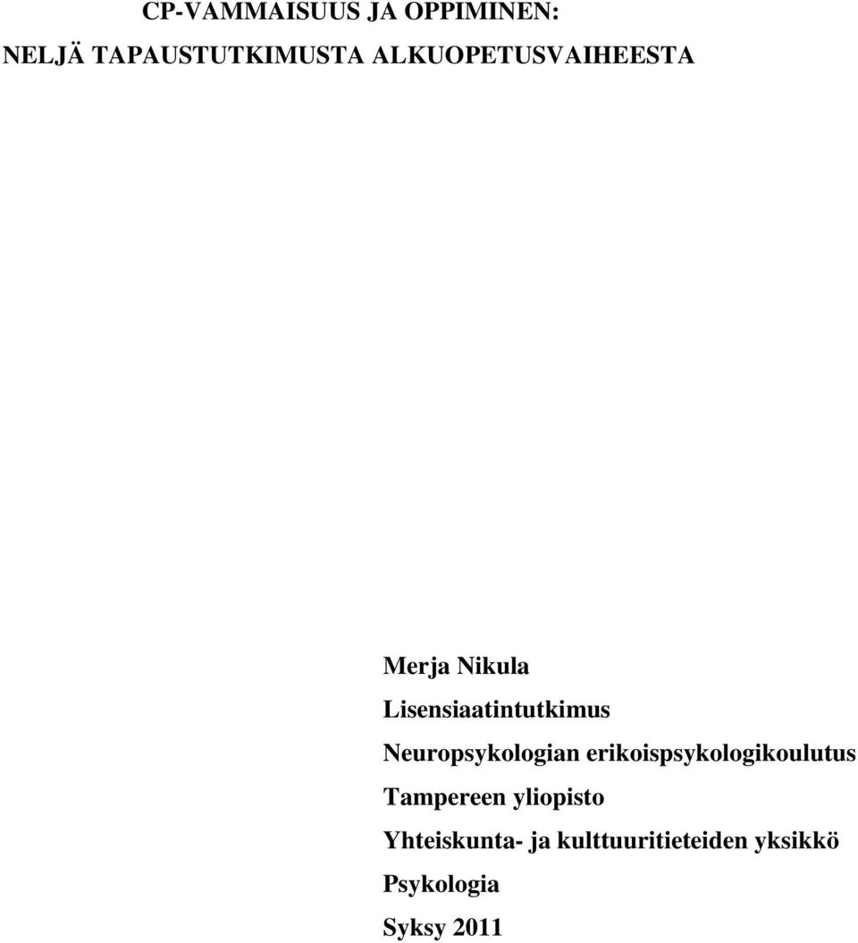 Neuropsykologian erikoispsykologikoulutus Tampereen