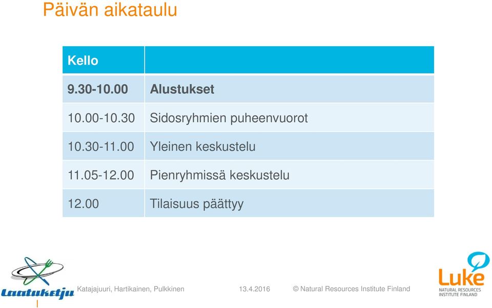 30 Sidosryhmien puheenvuorot 10.30-11.