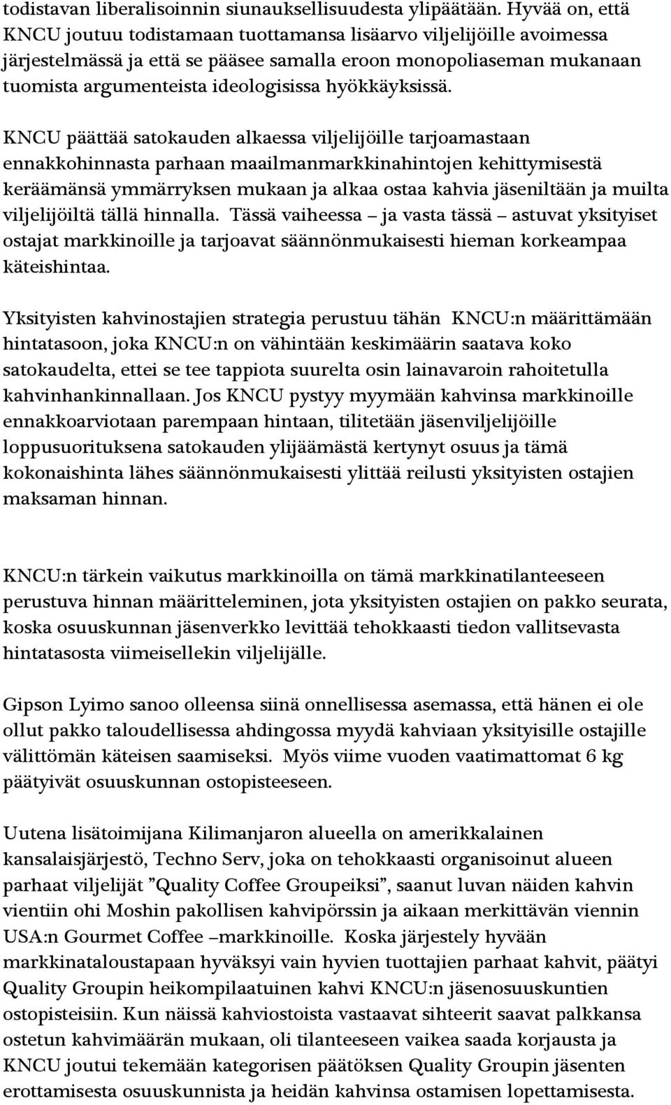 hyökkäyksissä.