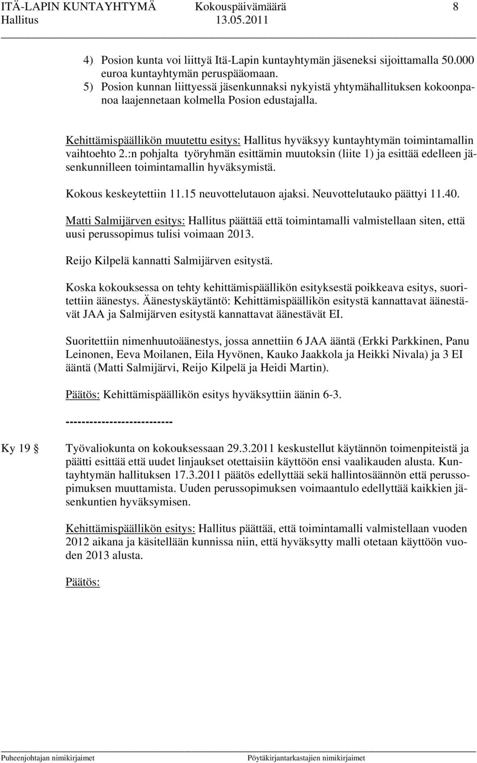 Kehittämispäällikön muutettu esitys: Hallitus hyväksyy kuntayhtymän toimintamallin vaihtoehto 2.