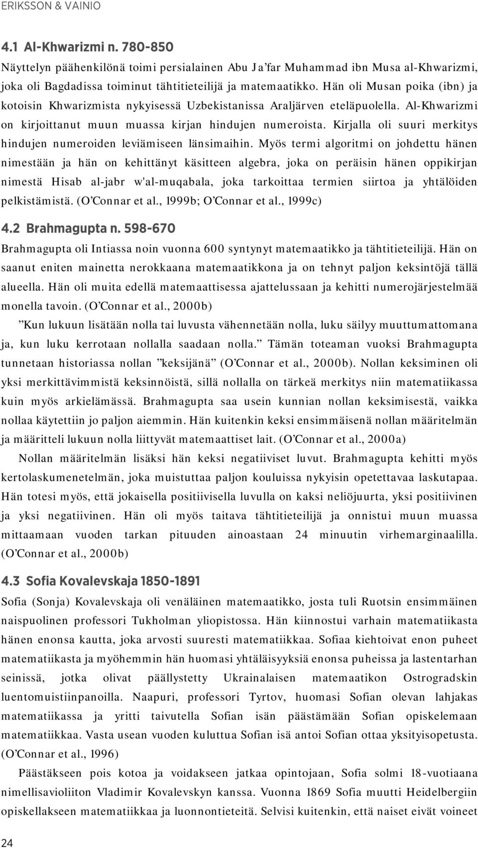 Kirjalla oli suuri merkitys hindujen numeroiden leviämiseen länsimaihin.