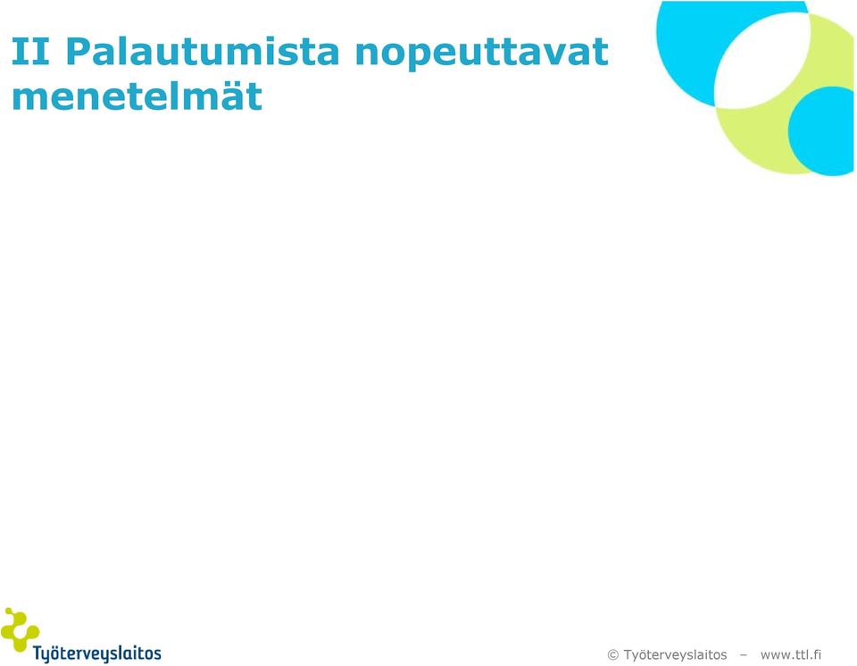 tutkimuksessa) Vertailumittaus (ei palautumismenetelmää) Aktiivinen palautumismenetelmä Kontrastivesiterapia Kylmävesiterapia