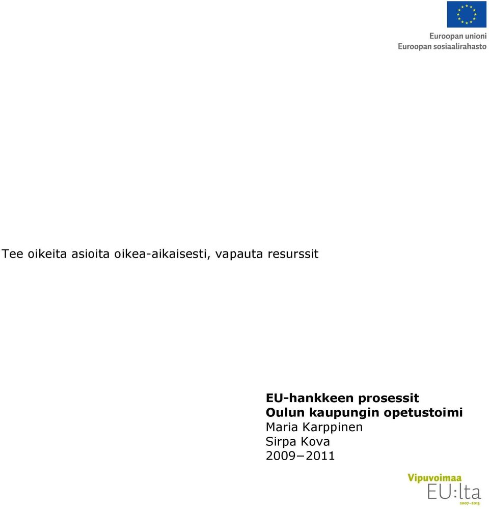 EU-hankkeen prosessit Oulun