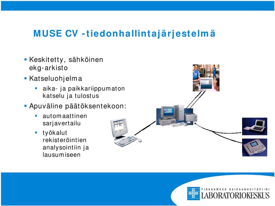 katselu ja tulostus Apuväline päätöksentekoon: