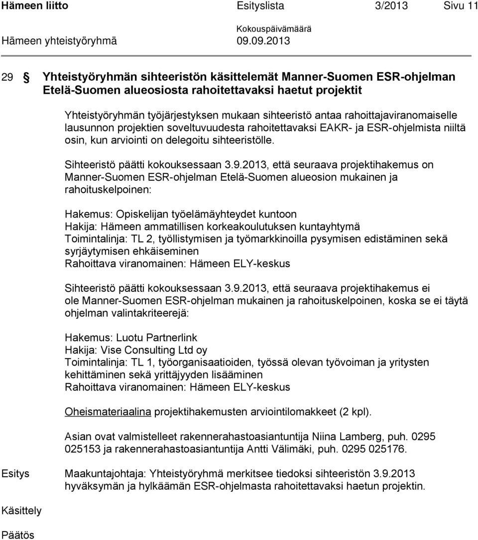 Sihteeristö päätti kokouksessaan 3.9.