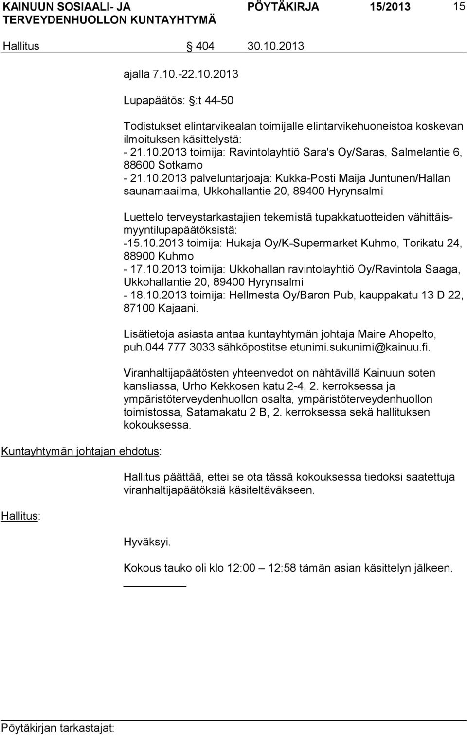 Luettelo terveystarkastajien tekemistä tupakkatuotteiden vä hit täismyyn ti lu pa pää tök sis tä: -15.10.