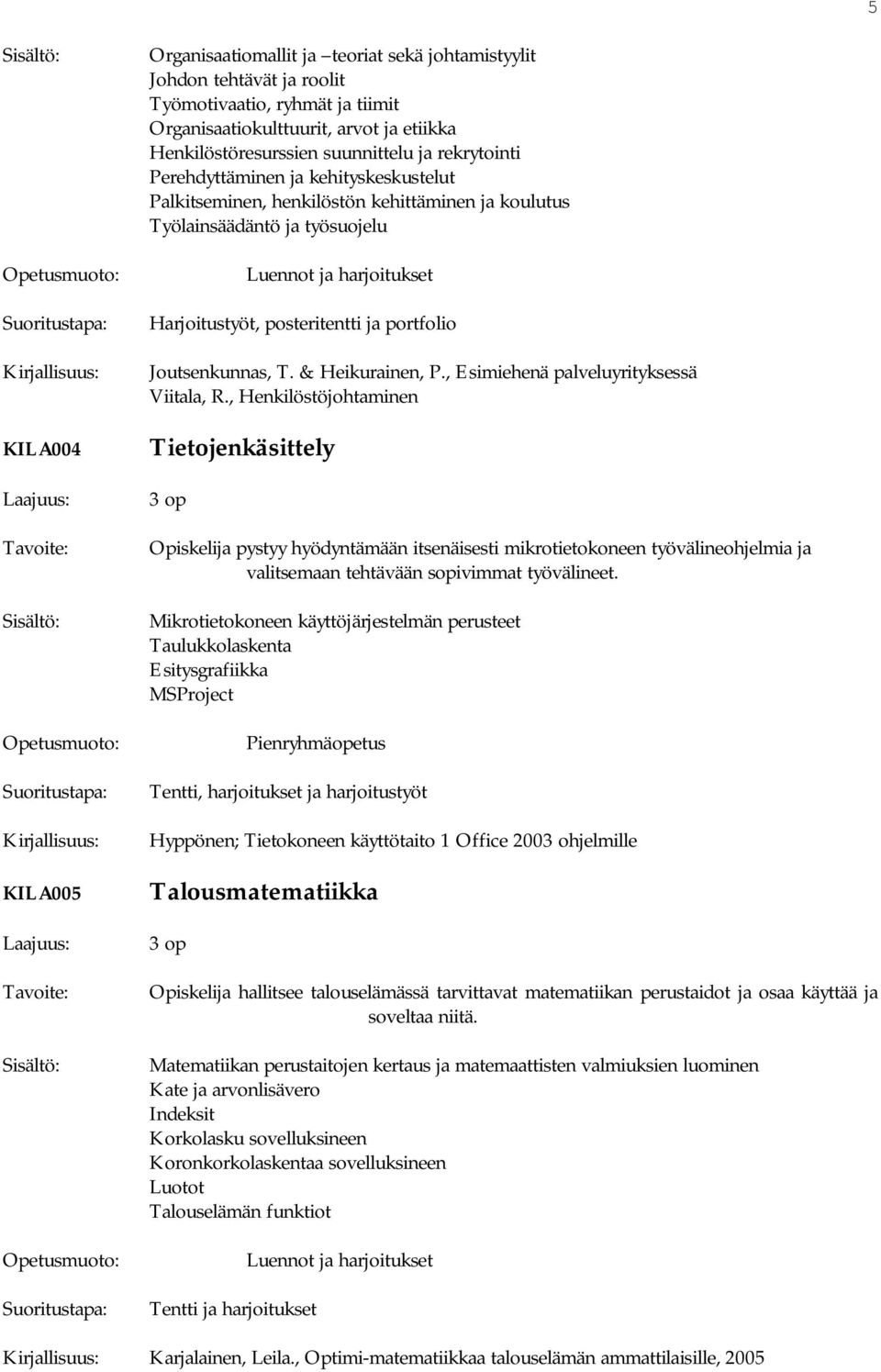 & Heikurainen, P., Esimiehenä palveluyrityksessä Viitala, R.