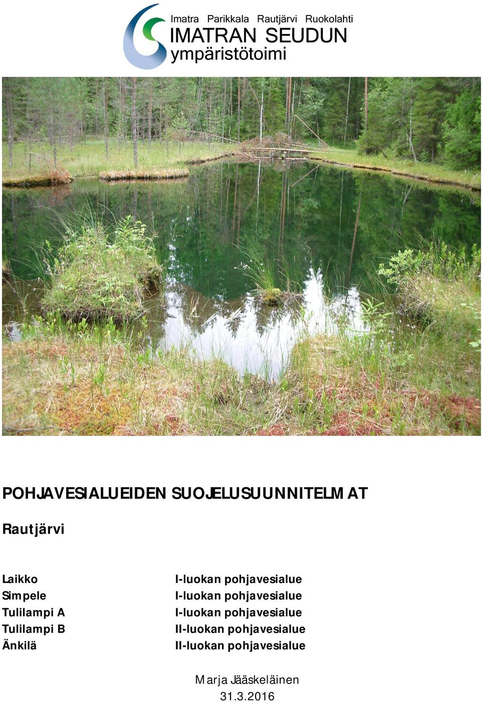 pohjavesialue I-luokan pohjavesialue I-luokan pohjavesialue
