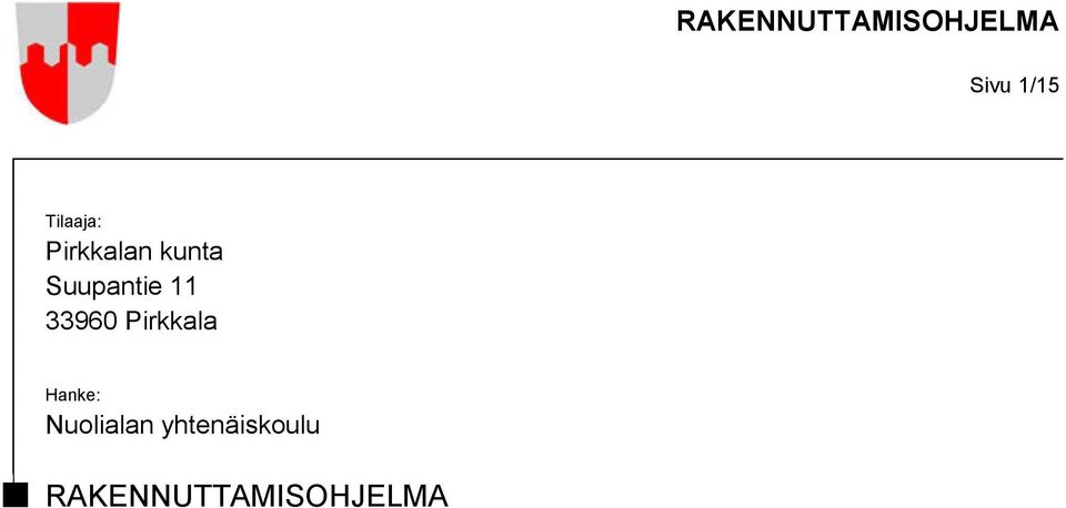 Pirkkala Hanke: Nuolialan