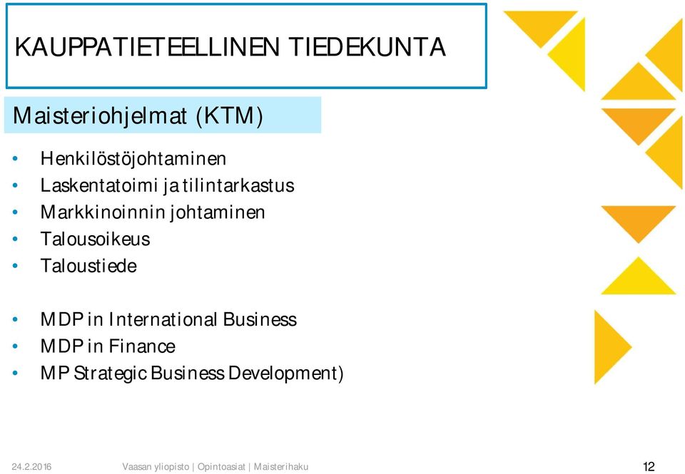 johtaminen Talousoikeus Taloustiede MDP in International Business MDP in