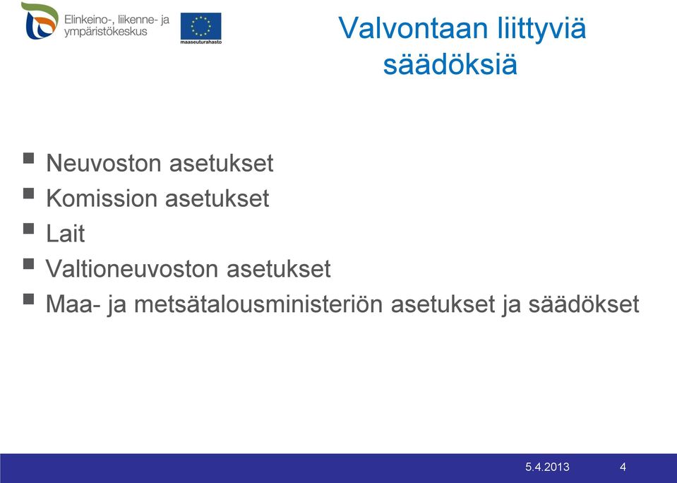 Lait Valtioneuvoston asetukset Maa- ja