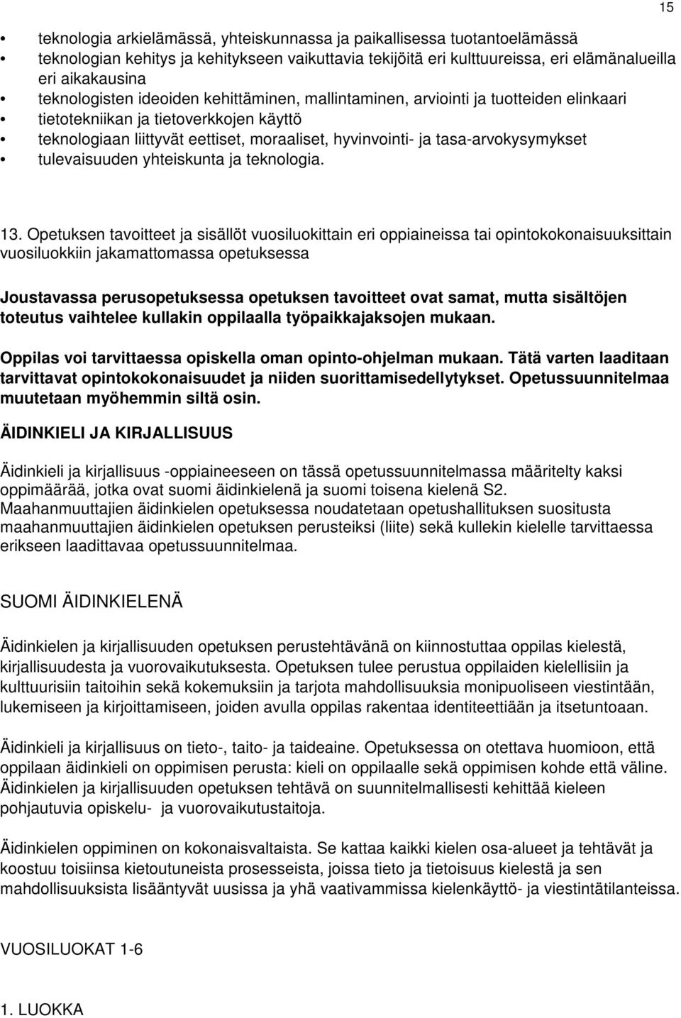 tulevaisuuden yhteiskunta ja teknologia. 15 13.