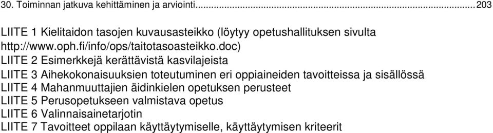 doc) LIITE 2 Esimerkkejä kerättävistä kasvilajeista LIITE 3 Aihekokonaisuuksien toteutuminen eri oppiaineiden tavoitteissa ja