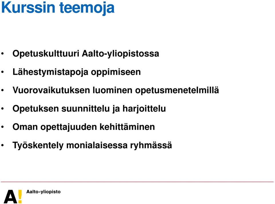 opetusmenetelmillä Opetuksen suunnittelu ja harjoittelu