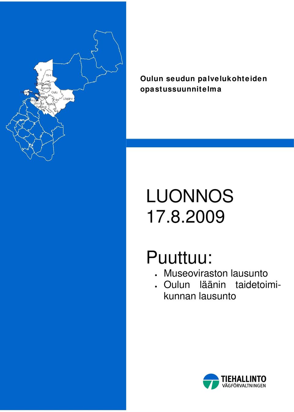 2009 Puuttuu: Museoviraston