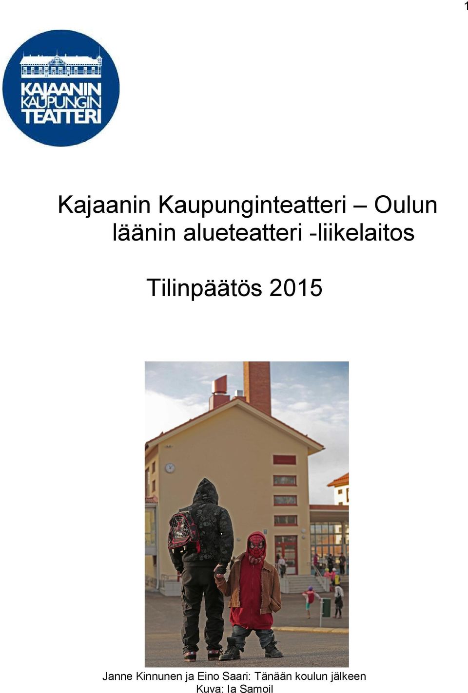 Tilinpäätös 2015 Janne Kinnunen ja