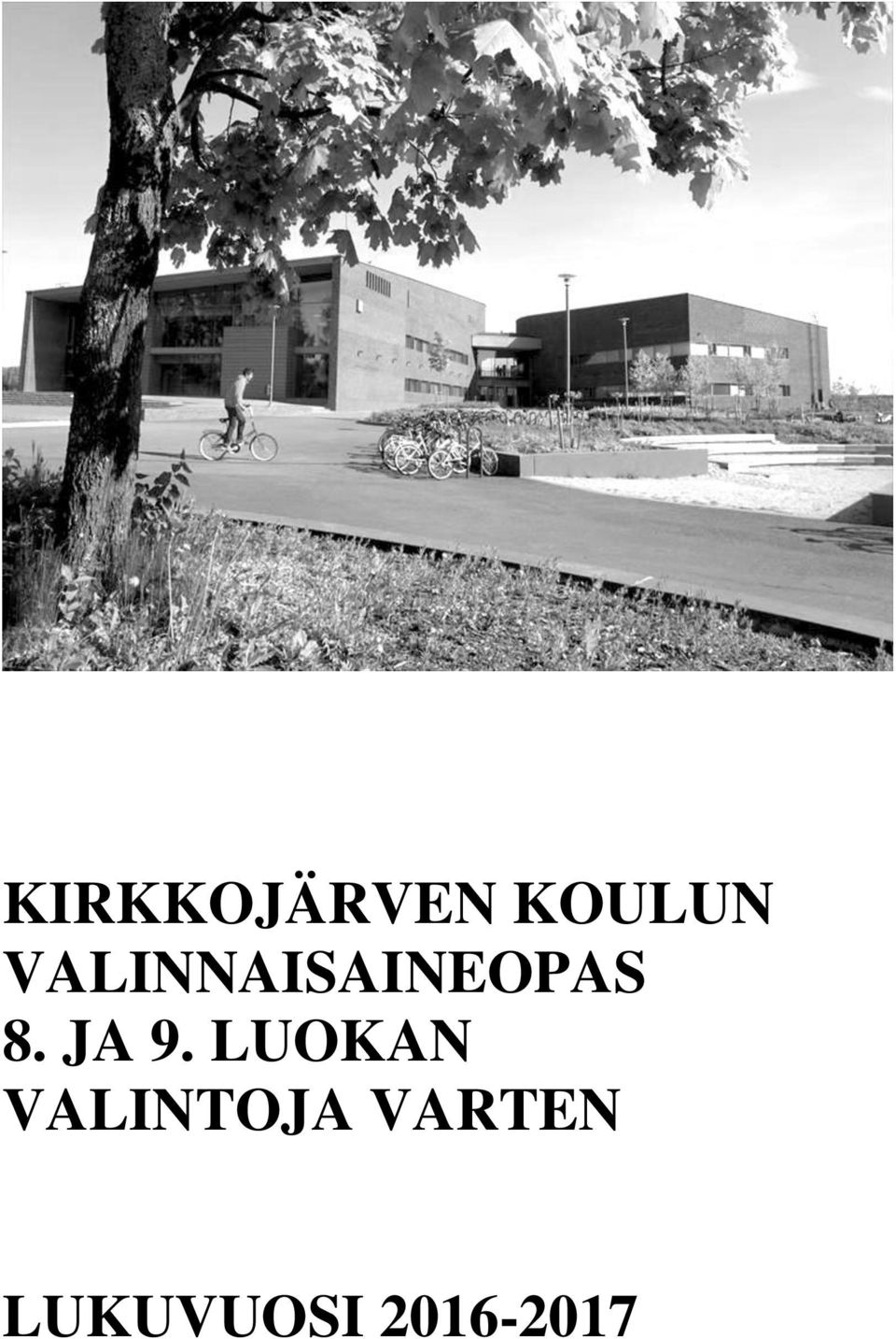JA 9. LUOKAN VALINTOJA