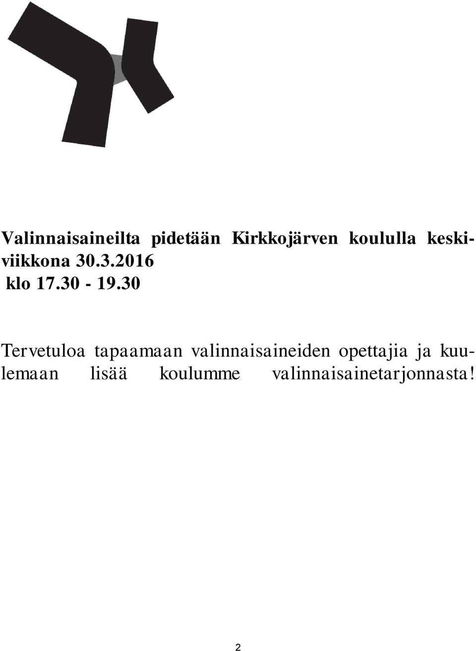 30 Tervetuloa tapaamaan valinnaisaineiden