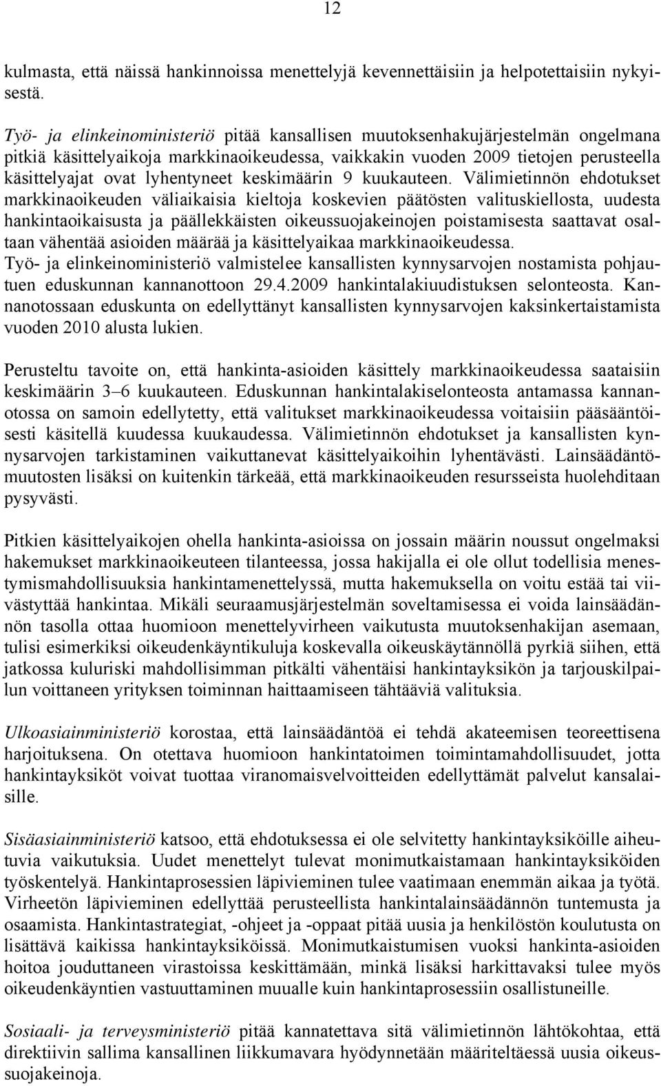 keskimäärin 9 kuukauteen.