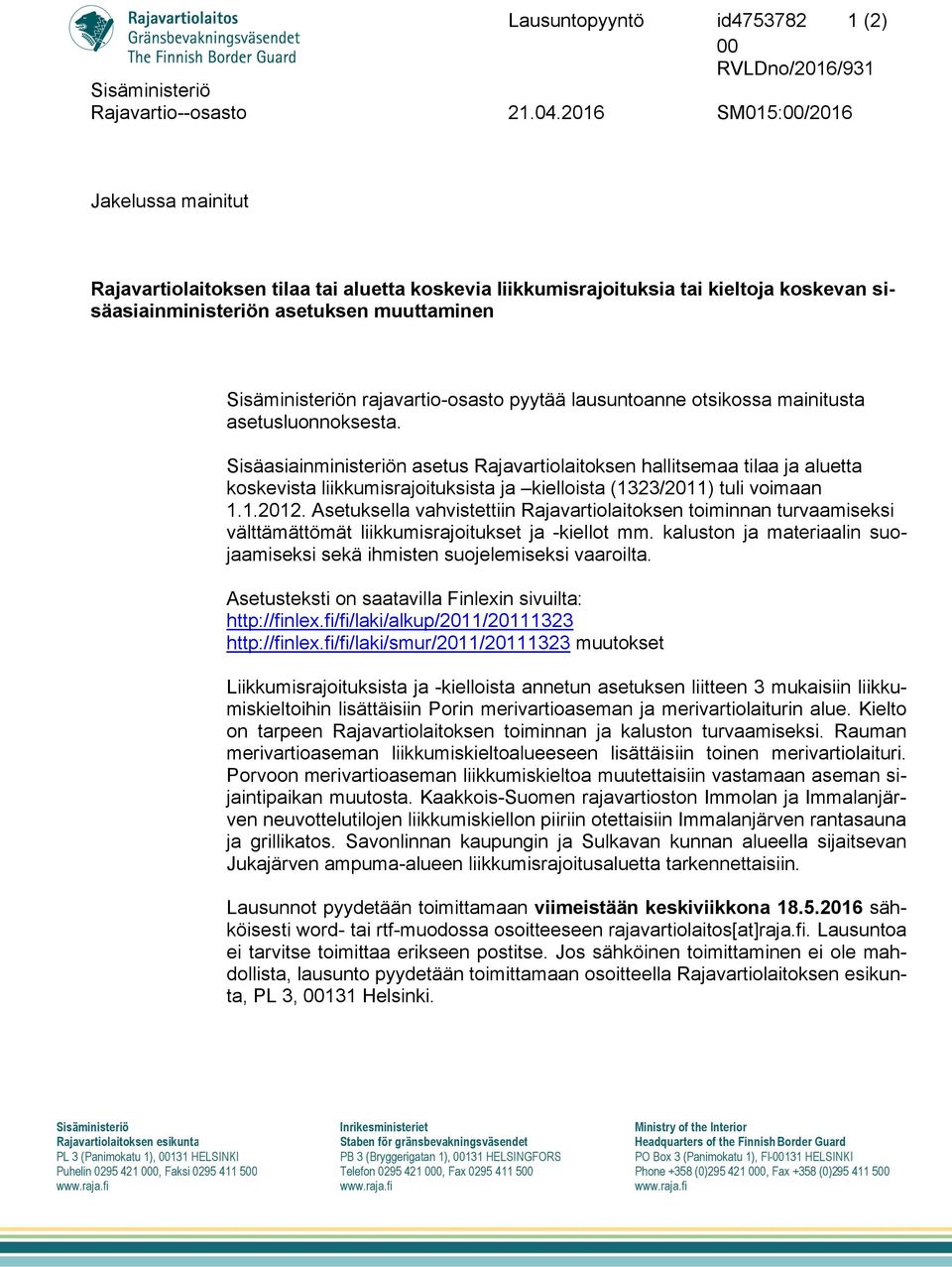 rajavartio-osasto pyytää lausuntoanne otsikossa mainitusta asetusluonnoksesta.