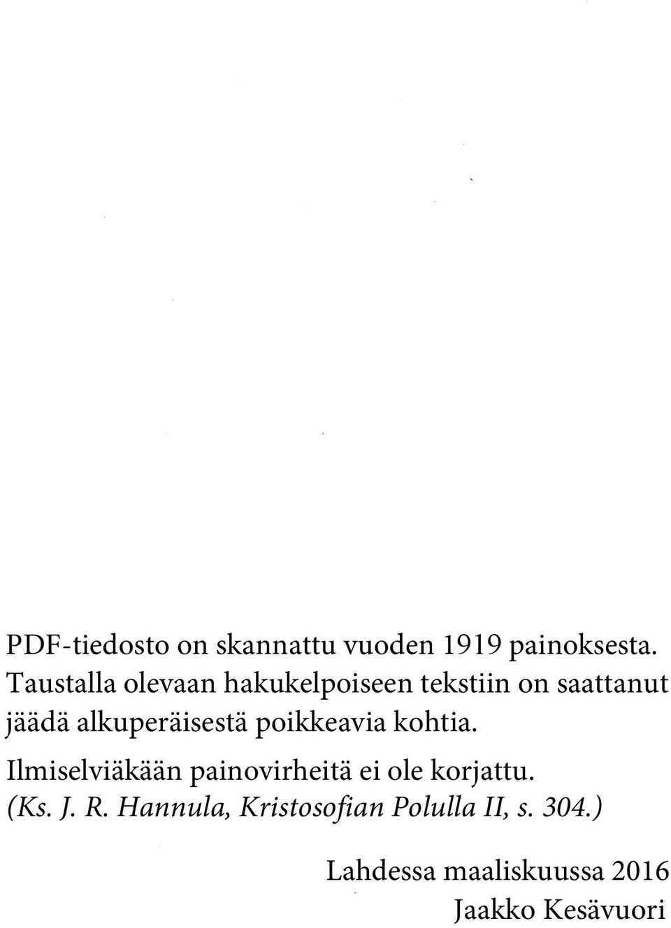 alkuperäisestä poikkeavia kohtia.