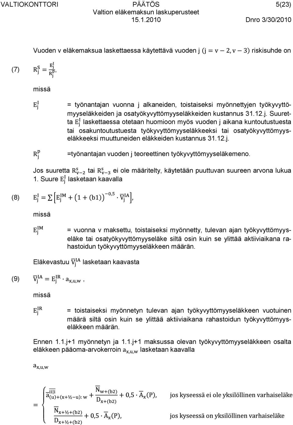 osatyökyvyttömyyseläkkeiden kustannus 31.12.j.