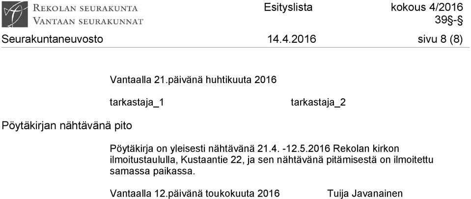 yleisesti nähtävänä 21.4. -12.5.