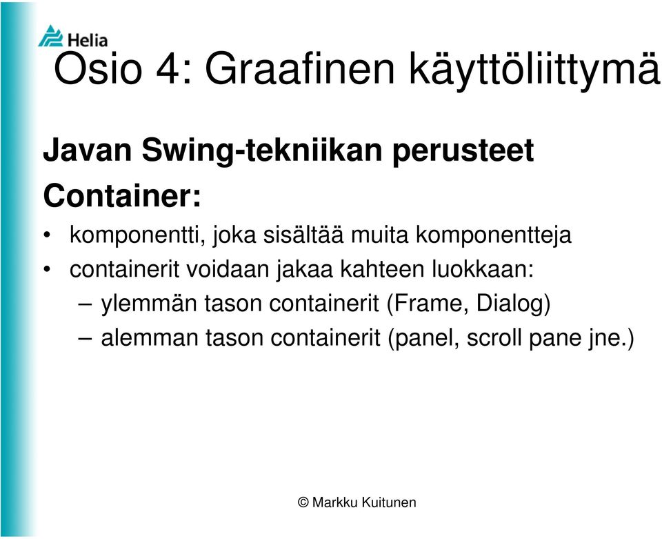 luokkaan: ylemmän tason containerit (Frame,