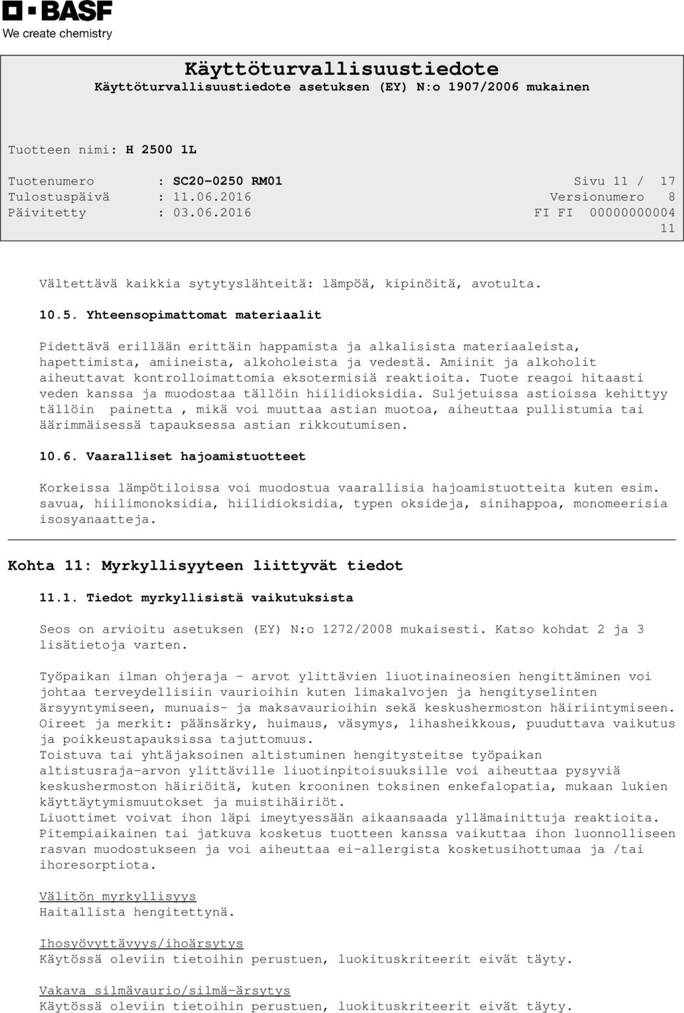 Suljetuissa astioissa kehittyy tällöin painetta, mikä voi muuttaa astian muotoa, aiheuttaa pullistumia tai äärimmäisessä tapauksessa astian rikkoutumisen. 10.6.