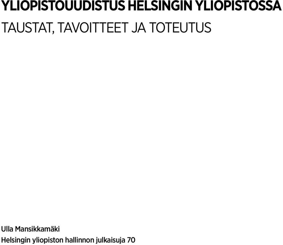 JA TOTEUTUS Ulla Mansikkamäki
