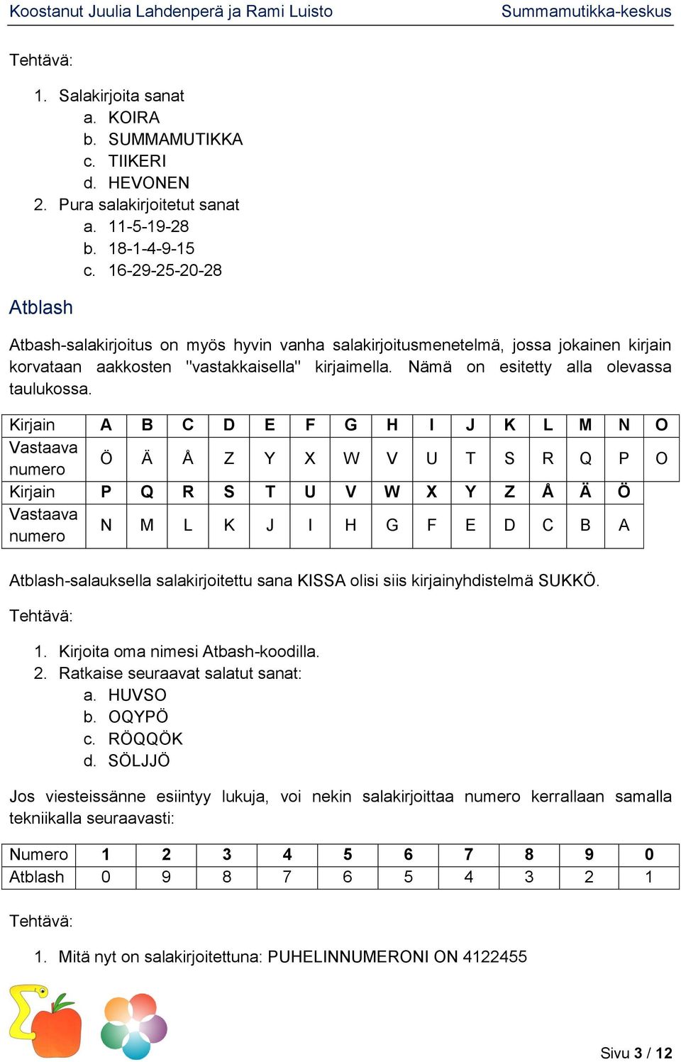 Nämä on esitetty alla olevassa taulukossa.