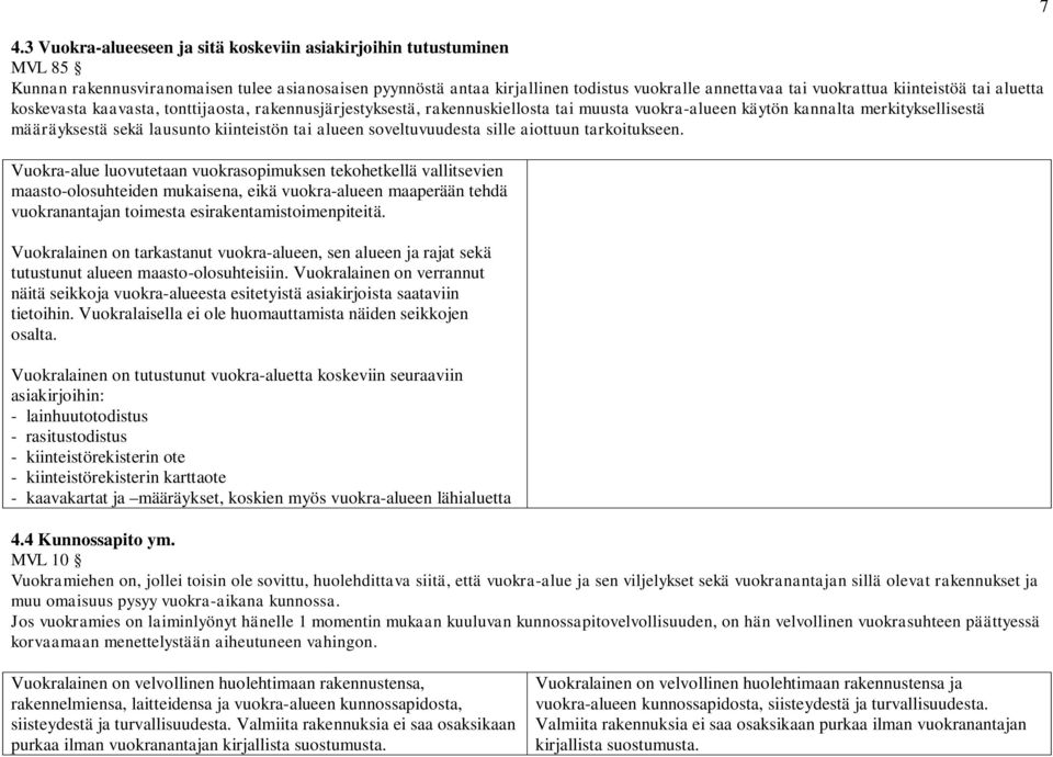 tai alueen soveltuvuudesta sille aiottuun tarkoitukseen.