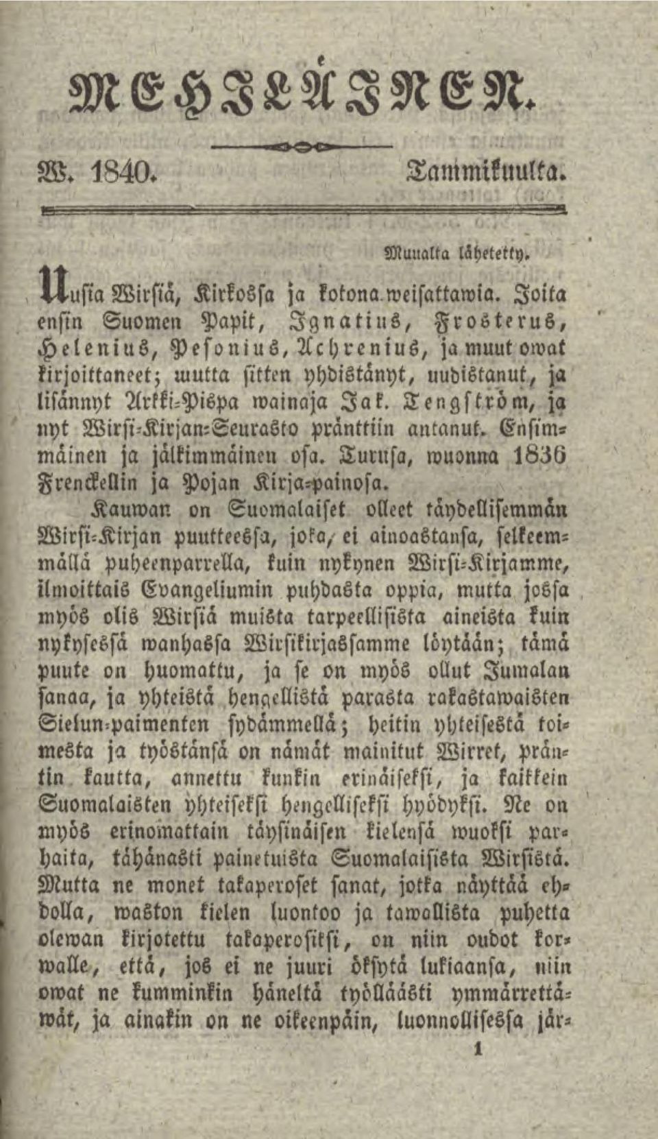 Tengström, ja nyt Wirsi-Kirjan:Seurasto pränttiin antanut. Ensimmäinen ja jälkimmäinen osa. Turusa, wuonna 1636 Frenckellin ja Pojan Kirja--painosa.