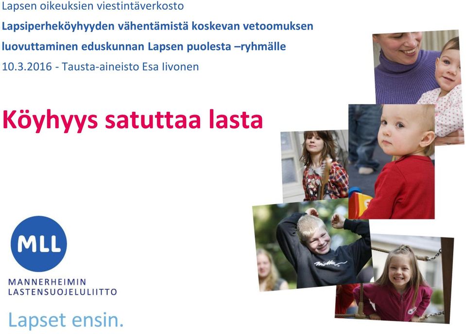 vetoomuksen luovuttaminen eduskunnan Lapsen