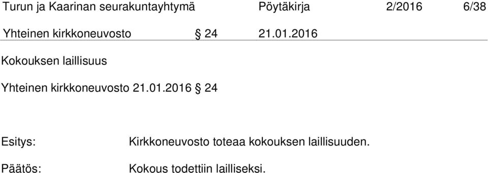 2016 Kokouksen laillisuus Yhteinen kirkkoneuvosto 21.01.2016