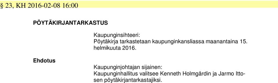 kaupunginkansliassa maanantaina 15. helmikuuta 2016.