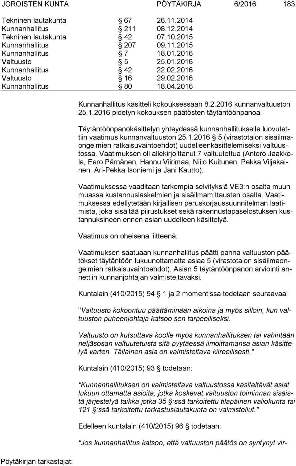 2016 5 (virastotalon si sä il maon gel mien ratkaisuvaihtoehdot) uudelleenkäsittelemiseksi val tuustos sa.