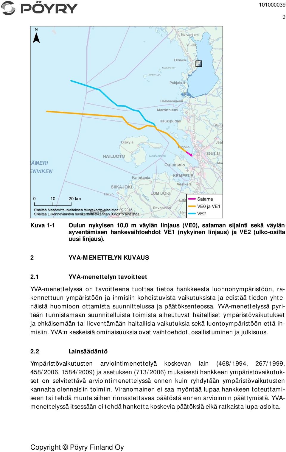 huomioon ottamista suunnittelussa ja päätöksenteossa.