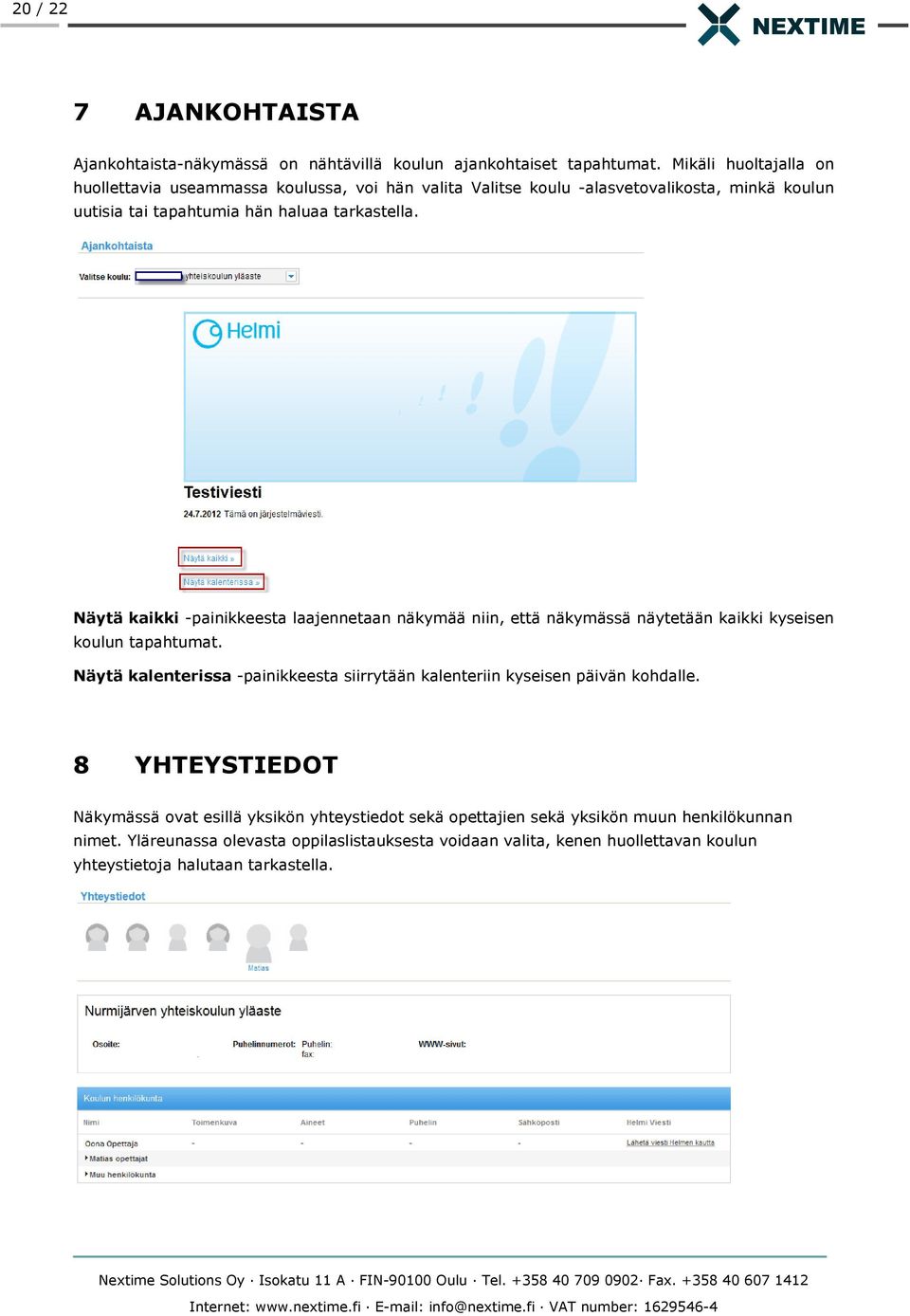 Näytä kaikki -painikkeesta laajennetaan näkymää niin, että näkymässä näytetään kaikki kyseisen koulun tapahtumat.