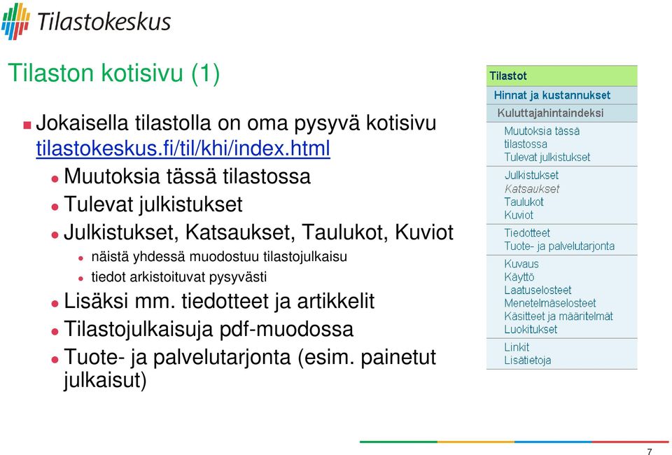 html Muutoksia tässä tilastossa Tulevat julkistukset Julkistukset, Katsaukset, Taulukot, Kuviot