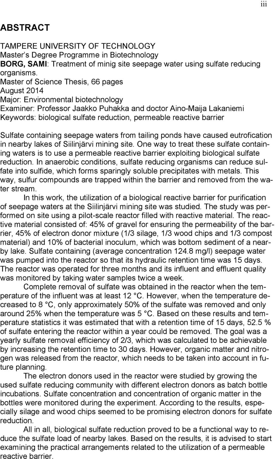 reactive barrier Sulfate containing seepage waters from tailing ponds have caused eutrofication in nearby lakes of Siilinjärvi mining site.