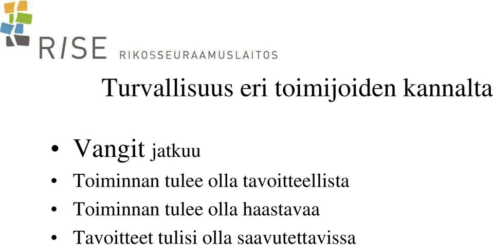 tavoitteellista Toiminnan tulee olla