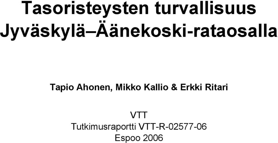 Ahonen, Mikko Kallio & Erkki Ritari