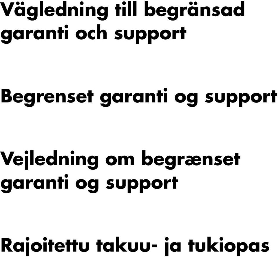 support Vejledning om begrænset