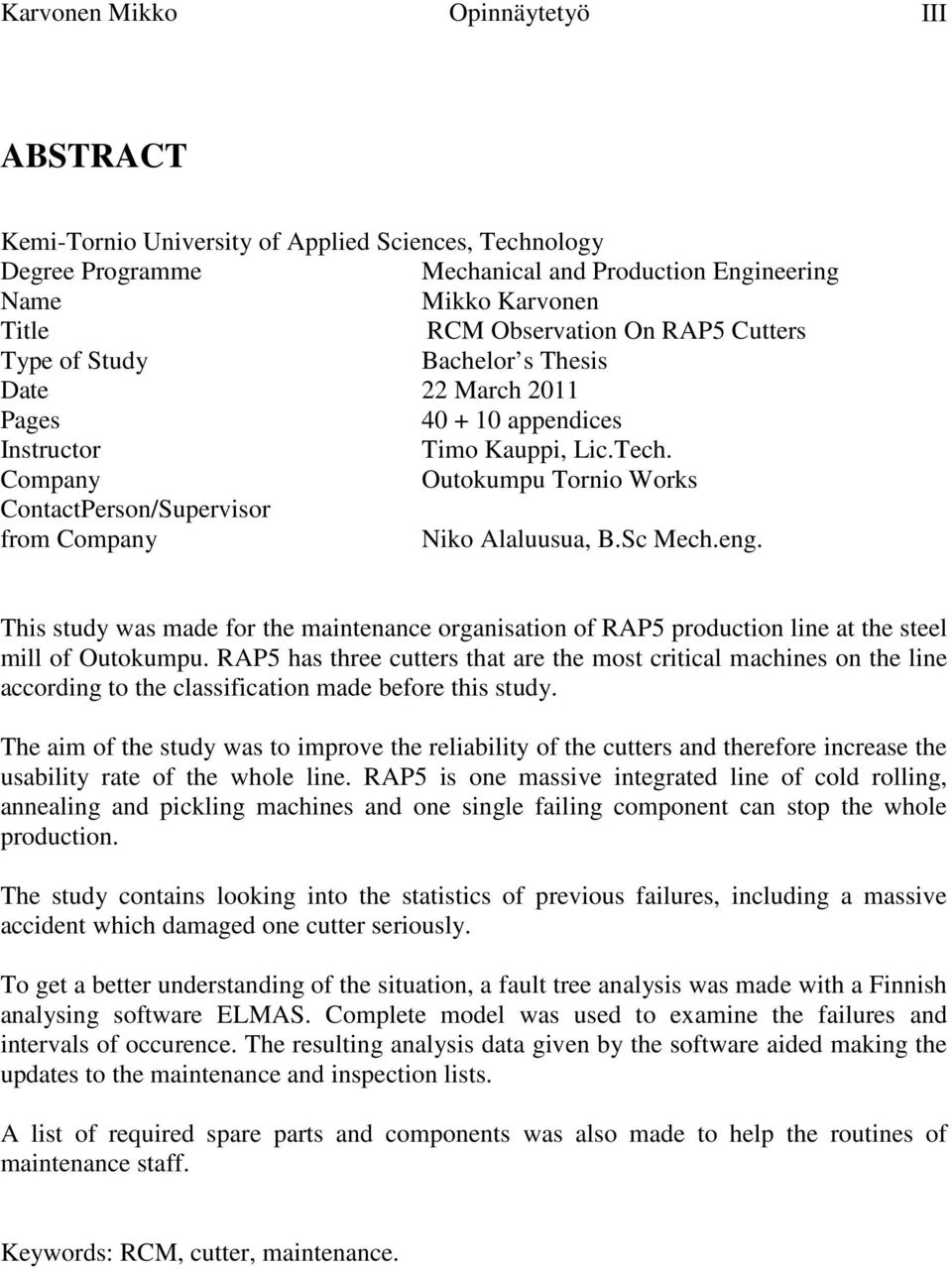 Company Outokumpu Tornio Works ContactPerson/Supervisor from Company Niko Alaluusua, B.Sc Mech.eng.