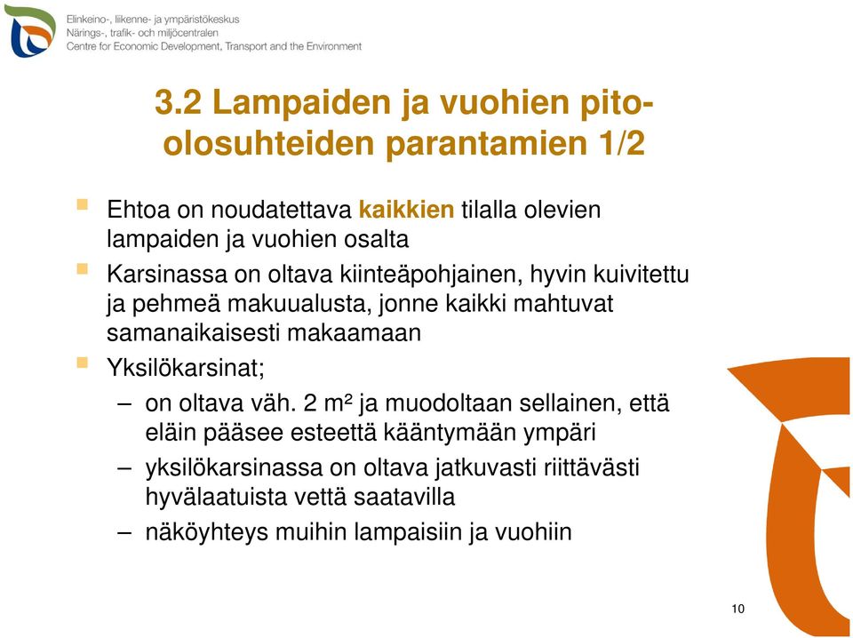 samanaikaisesti makaamaan Yksilökarsinat; on oltava väh.