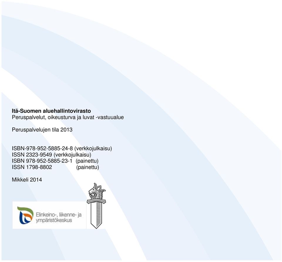 ISBN-978-952-5885-24-8 (verkkojulkaisu) ISSN 2323-9549