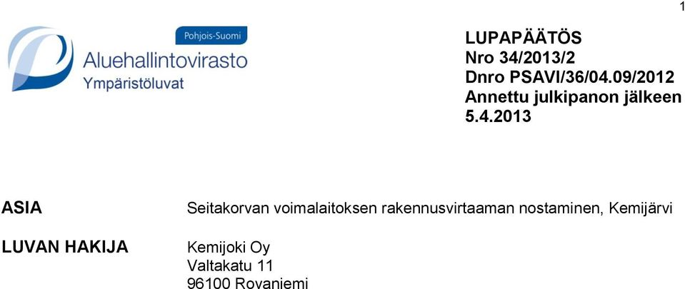 2013 1 ASIA LUVAN HAKIJA Seitakorvan voimalaitoksen