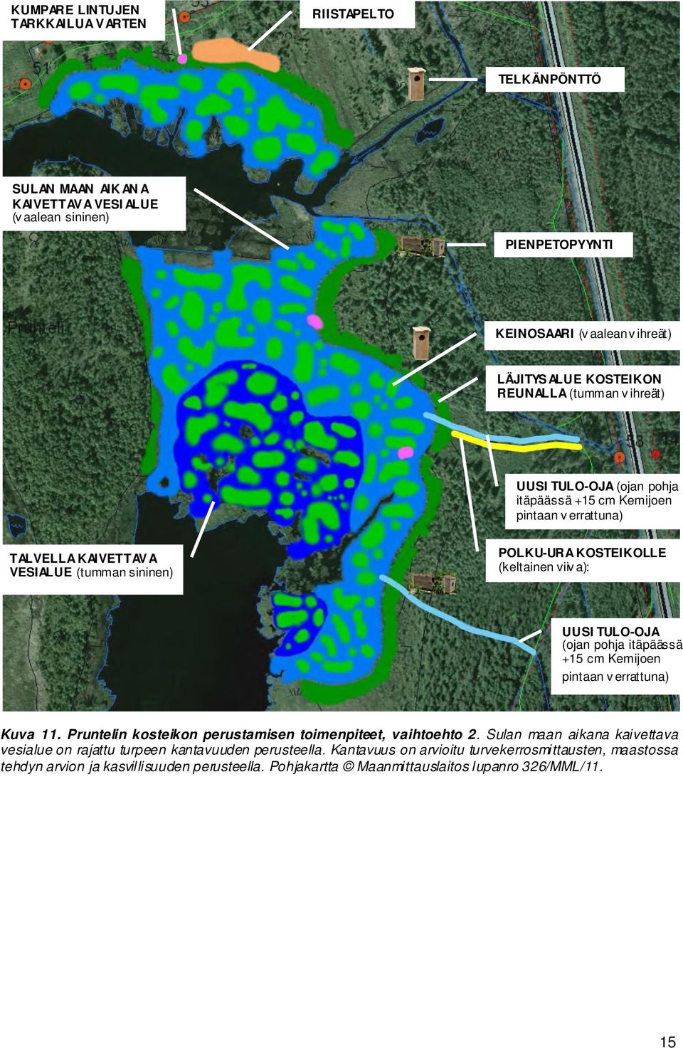 UUSI TULO-OJA (ojan pohja itäpäässä +15 cm Kemijoen pintaan v errattuna) Kuva 11. Pruntelin kosteikon perustamisen toimenpiteet, vaihtoehto 2.