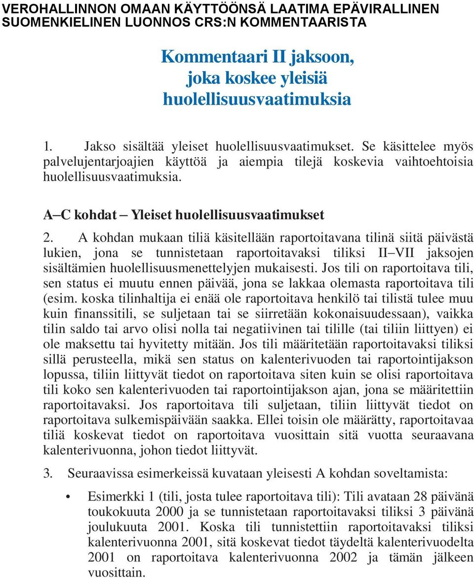 A C kohdat Yleiset huolellisuusvaatimukset 2.
